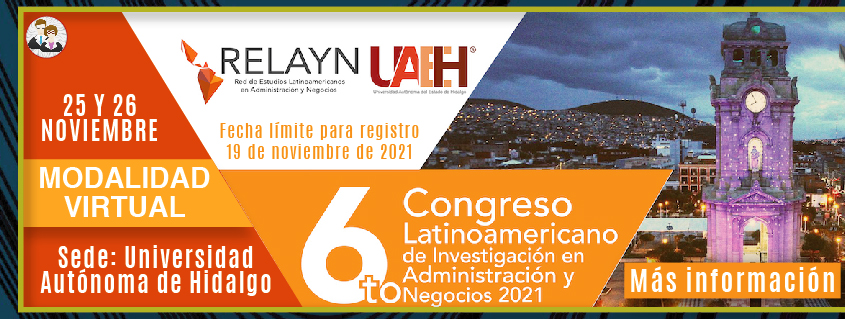 6to. Congreso Latinoamericano de Investigación en Administración y Negocios. RELAYN 2021 (Más información)